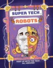 Super Tech: Robots - Book