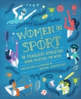 Women in Sport : Fifty Fearless Athletes Who Played to Win - eBook
