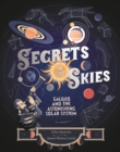 Secrets in the Skies : Galileo and the Astonishing Solar System - eBook