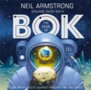 The Book of Bok : One Moon Rock's Journey Through Time and Space - Book