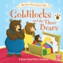 My Very First Story Time: Goldilocks and the Three Bears : Fairy Tale with picture glossary and an activity - Book