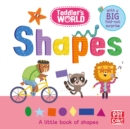 Toddler's World: Shapes : A little board book of shapes with a fold-out surprise - Book