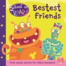 School of Roars: Bestest Friends - Book