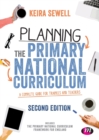 Planning the Primary National Curriculum : A complete guide for trainees and teachers - Book