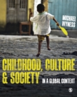 Childhood, Culture and Society : In a Global Context - eBook