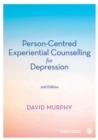 Person-Centred Experiential Counselling for Depression : A manual for training and practice - eBook