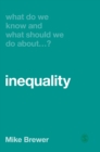 What Do We Know and What Should We Do About Inequality? - Book