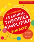Learning Theories Simplified : ...and how to apply them to teaching - eBook