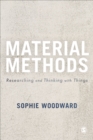 Material Methods : Researching and Thinking with Things - eBook