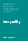 What Do We Know and What Should We Do About Inequality? - eBook