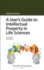 A User's Guide to Intellectual Property in Life Sciences - eBook