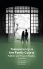 Transparency in the Family Courts: Publicity and Privacy in Practice - eBook