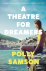A Theatre for Dreamers : The Sunday Times bestseller - Book
