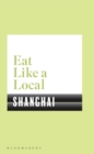 Eat Like a Local SHANGHAI - eBook