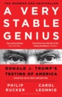 A Very Stable Genius : Donald J. Trump's Testing of America - Book
