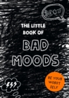 The Little Book of BAD MOODS : (A cathartic activity book) - Book
