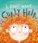 I Don't Want Curly Hair! - eBook