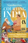 Courting India : England, Mughal India and the Origins of Empire - Book