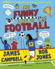 The Funny Life of Football - WINNER of The Sunday Times Children’s Sports Book of the Year 2023 - Book