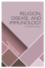 Religion, Disease, and Immunology - Book