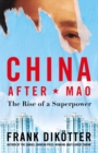 China After Mao : The Rise of a Superpower - Book