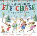 We're Going on an Elf Chase : A Lift-the-Flap Adventure - eBook
