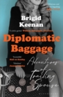 Diplomatic Baggage : Adventures of a Trailing Spouse - eBook