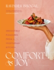 Comfort and Joy : Irresistible Pleasures from a Vegetarian Kitchen - Book