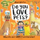 Do You Love Pets? : Why pets are SIMPLY spectacular! - Book