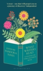 What Writers Read : 35 Writers on their Favourite Book - Book