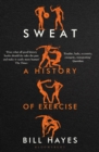 Sweat : A History of Exercise - Book