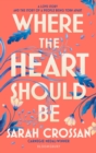 Where the Heart Should Be : The Times Children's Book of the Week - eBook