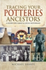 Tracing Your Potteries Ancestors : A Guide for Family & Local Historians - eBook