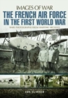 The French Air Force in the First World War - Book