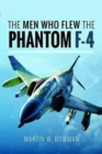 The Men Who Flew the Phantom F-4 - Book