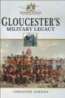 Gloucester's Military Legacy - eBook