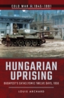 Hungarian Uprising : Budapest's Cataclysmic Twelve Days, 1956 - eBook