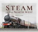 Steam in the North West - eBook