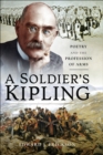 A Soldier's Kipling : Poetry and the Profession of Arms - eBook