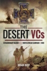 The Desert VCs : Extraordinary Valour in the North African Campaign in WWII - Book
