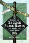 A History of English Place Names and Where They Came From - Book