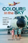 Colours in the Sky : The History of Autair and Court Line Aviation - Book