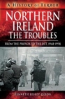 Northern Ireland: The Troubles : From The Provos to The Det, 1968-1998 - Book