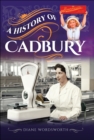 A History of Cadbury - eBook