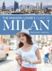 The Fashion Lover's Guide to Milan - eBook