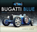Bugatti Blue : Prescott and the Spirit of Bugatti - eBook