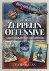 The Zeppelin Offensive : A German Perspective in Pictures and Postcards - eBook