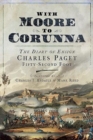 With Moore to Corunna : The Diary of Ensign Charles Paget, Fifty-Second Foot - Book