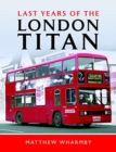 Last Years of the London Titan - Book