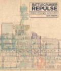 Battlecruiser Repulse : Detailed in original Builders' Plans - Book